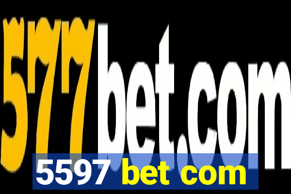 5597 bet com